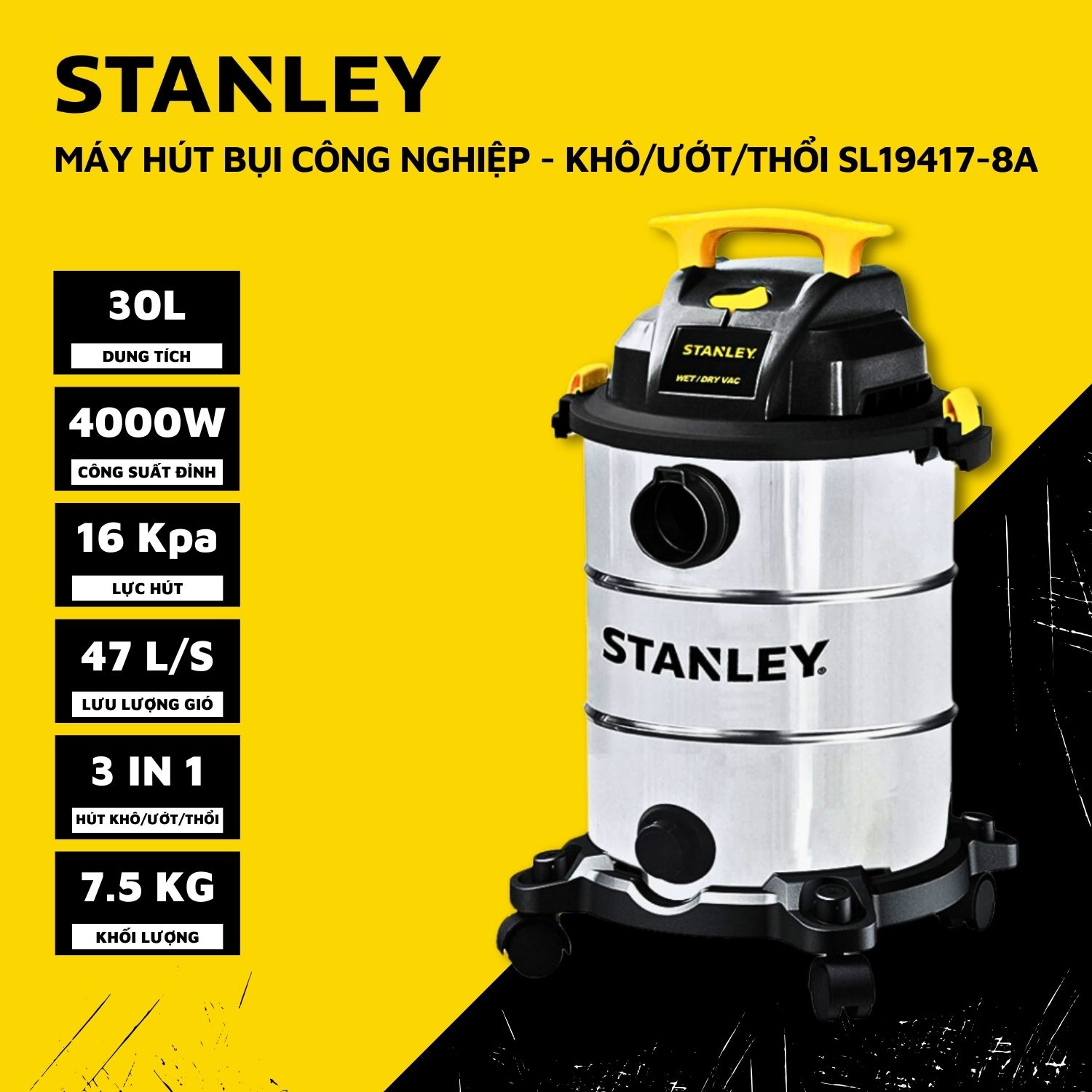 Máy hút bụi 3 chức năng Khô/Ướt/Thổi 30L Stanley SL19417-8A