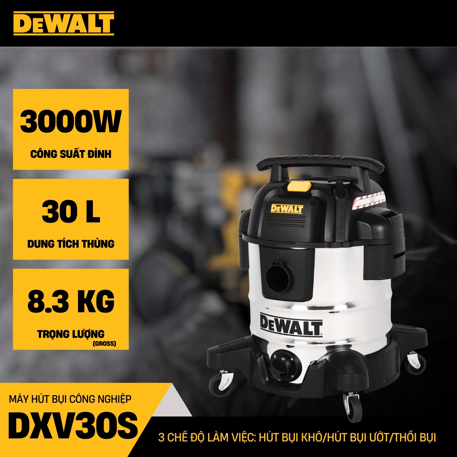 Máy hút bụi công nghiệp khô và ướt Dewalt DXV30S