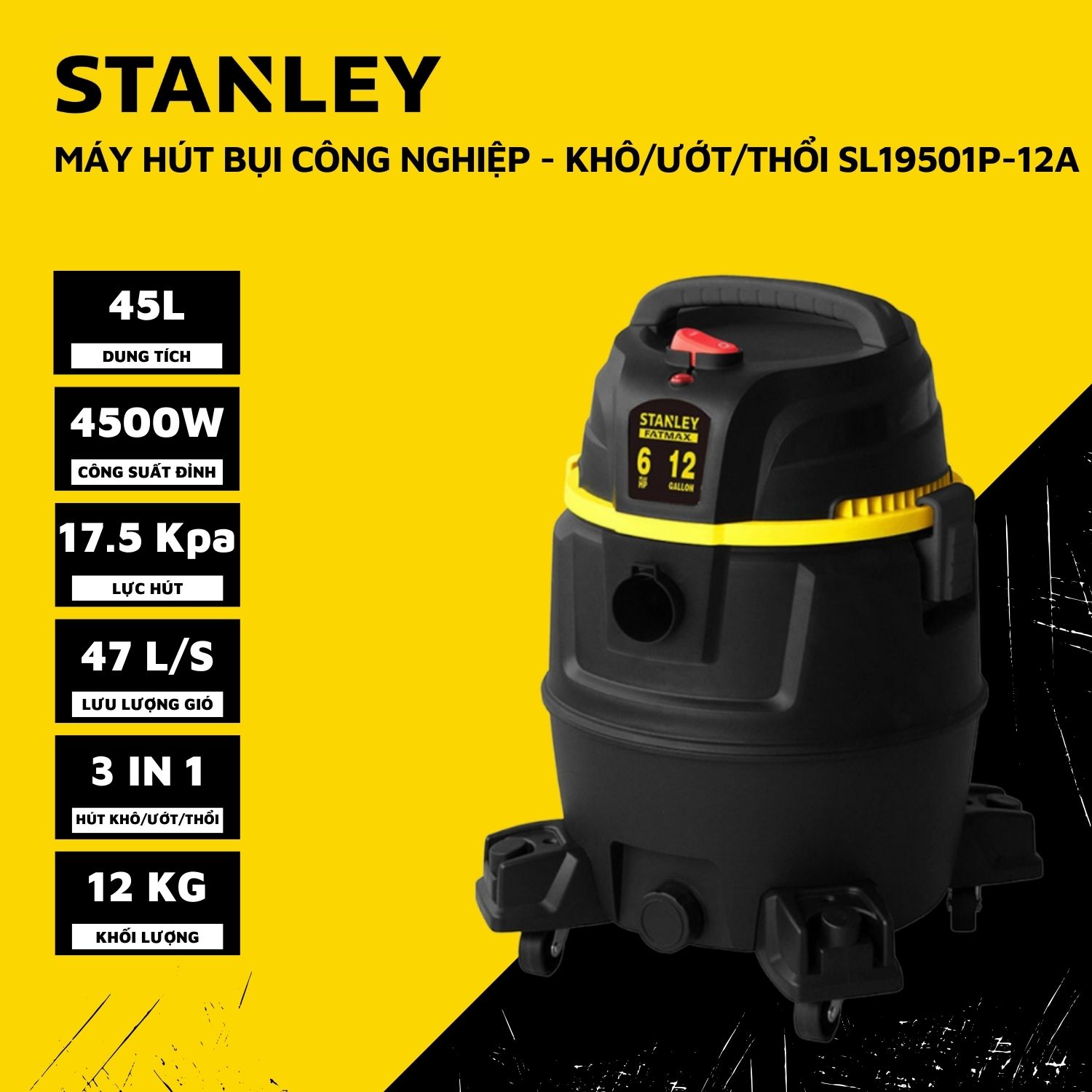 Máy Hút Bụi Công Nghiệp Stanley SL19501P-12A